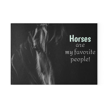 Horses are My Favorite People Glass Cutting Board