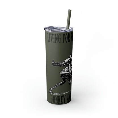 Living for Riding My Rocket Donkey Skinny Tumbler with Straw, 20oz