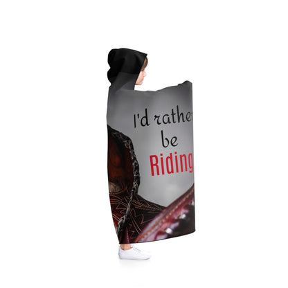 I'd Rather Be Riding Hooded Blanket