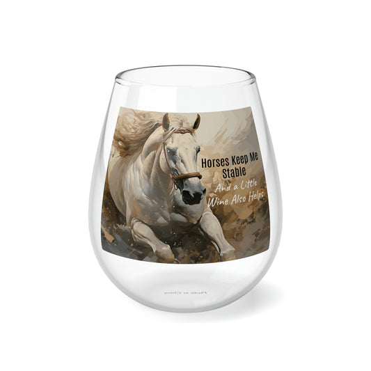 Horses Keep Me Stable Stemless Wine Glass